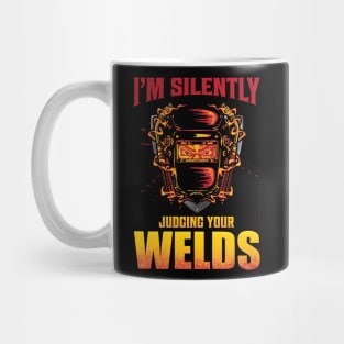 I'm Silently Judging Your Welds Mug